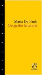 Geografie letterarie di Maria De Fanis edito da Meltemi