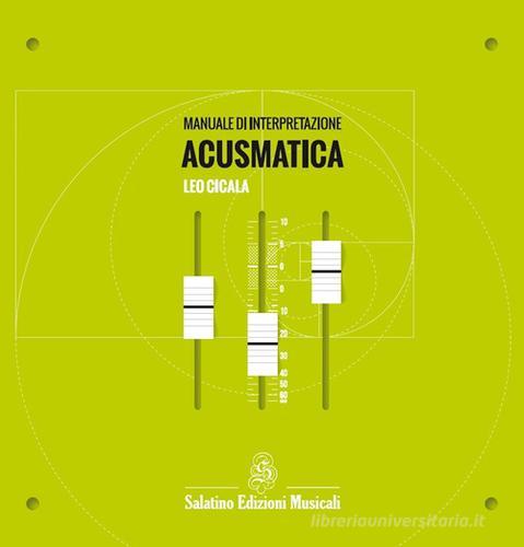 Manuale di interpretazione acusmatica di Leo Cicala edito da Salatino Edizioni Musicali