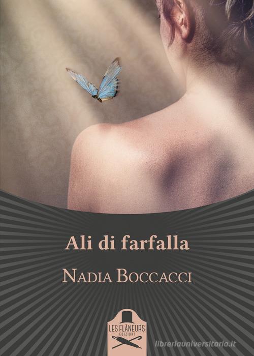 Ali di farfalla di Nadia Boccacci edito da Les Flâneurs Edizioni