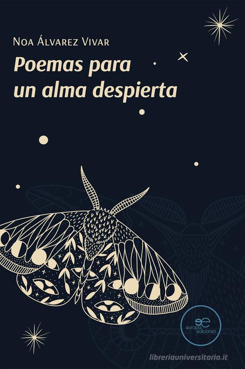 Poemas para un alma despierta di Noa Álvarez Vivar edito da Europa Edizioni