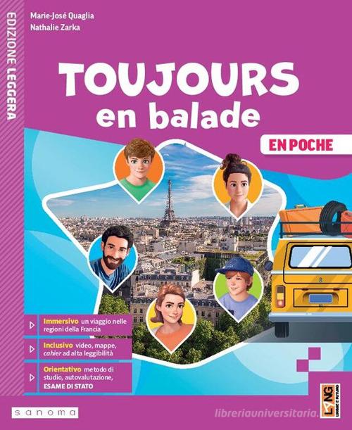 Toujours en balade. En poche. Per la Scuola media. Con e-book. Con espansione online di Marie-José Quaglia, Nathalie Zarka, Laura Bonci edito da Lang