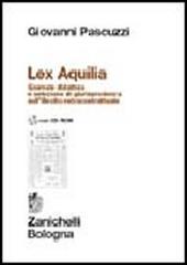 Lex Aquilia di Giovanni Pascuzzi edito da Zanichelli