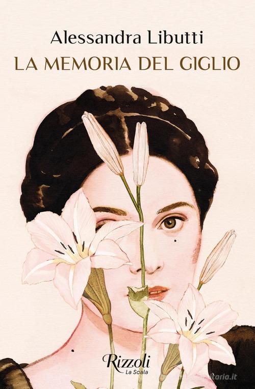 Libro La memoria del giglio di Alessandra Libutti Scala italiani di Rizzoli