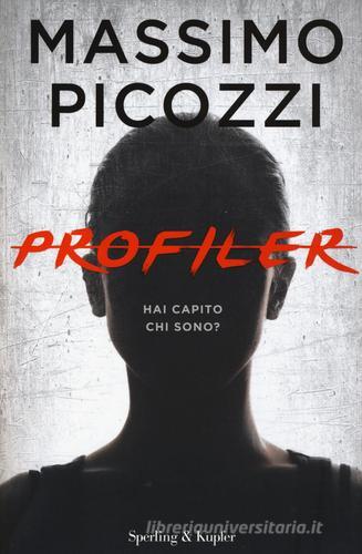 Profiler di Massimo Picozzi edito da Sperling & Kupfer