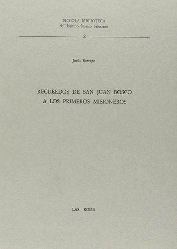 Recuerdos de san Juan Bosco a los primeros misioneros di Jesús Borrego edito da LAS