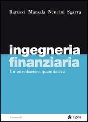 Ingegneria finanziaria. Un'introduzione quantitativa di Emilio Barucci edito da EGEA
