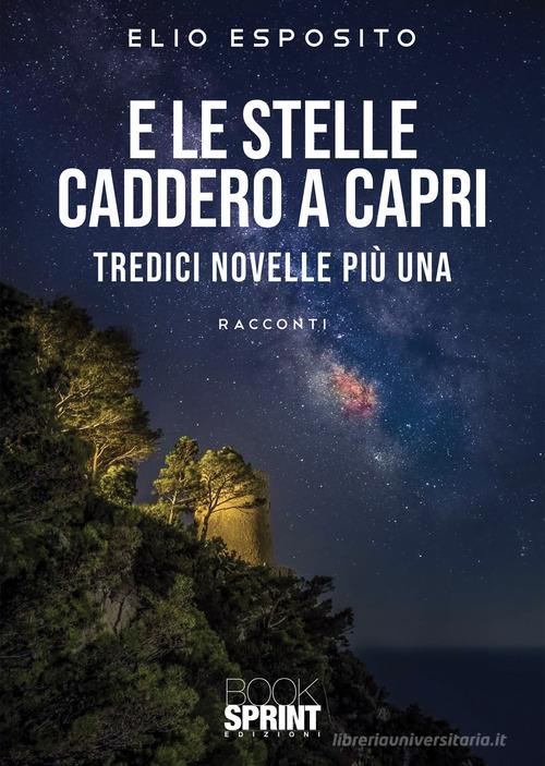 E le stelle caddero a Capri di Elio Esposito edito da Booksprint