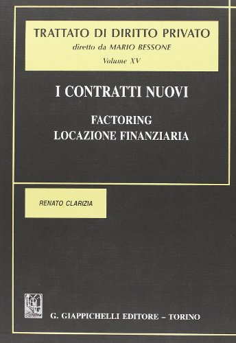 I contratti nuovi. Factoring locazione finanziaria di Renato Clarizia edito da Giappichelli