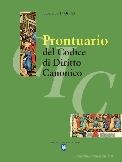 Prontuario del codice di diritto canonico. Nuova ediz. di Francesco D'Ostilio edito da Urbaniana University Press