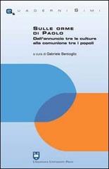 Sulle orme di Paolo. Dall'annuncio tra le culture alla comunione tra i popoli edito da Urbaniana University Press