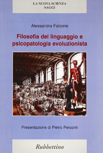 Filosofia del linguaggio e psicopatologia evoluzionista di Alessandra Falzone edito da Rubbettino
