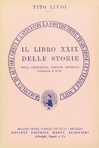 Storia di Roma. Libro 29º. Versione interlineare di Tito Livio edito da Dante Alighieri