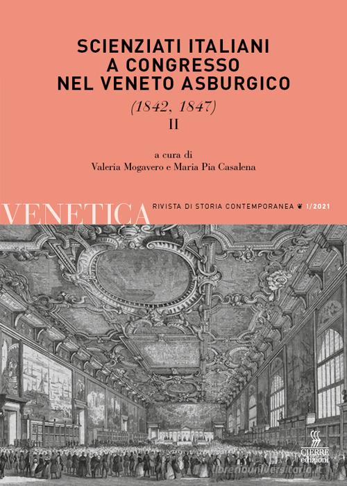 Venetica. Annuario di storia delle Venezie in età contemporanea (2021) vol.1.2 edito da Cierre Edizioni