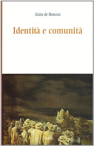 Identità e comunità di Alain de Benoist edito da Guida