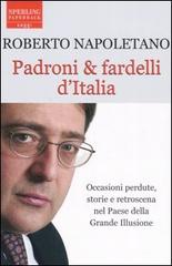 Padroni & fardelli d'Italia di Roberto Napoletano edito da Sperling & Kupfer