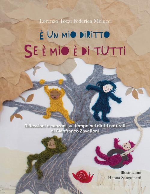 È un mio diritto. Se è mio è di tutti di Lorenzo Tozzi, Federica Melucci edito da Fulmino