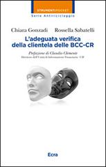 L' adeguata verifica della clientela delle BCC-CR di Chiara Gonzadi, Rossella Sabatelli edito da Ecra