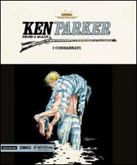 I condannati. Ken Parker vol.44 di Giancarlo Berardi, Ivo Milazzo edito da Mondadori Comics