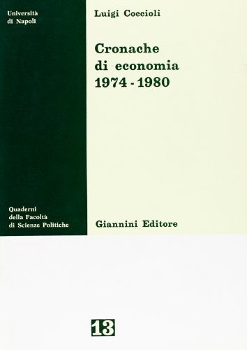 Cronache di economia: 1974-1980 di L. Coccioli edito da Giannini Editore