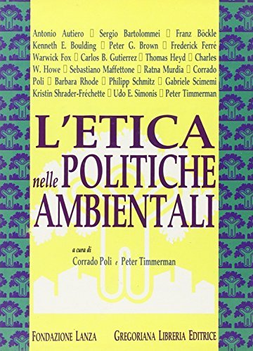 L' etica nelle politiche ambientali di Antonio Autiero, Sergio Bartolommei, Franz Böckle edito da Gregoriana Libreria Editrice