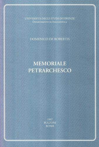 Memoriale petrarchesco di Domenico De Robertis edito da Bulzoni