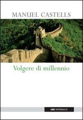 Volgere di millennio di Manuel Castells edito da Università Bocconi Editore