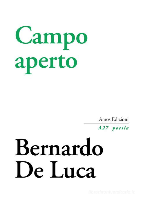 Campo aperto di Bernardo De Luca edito da Amos Edizioni