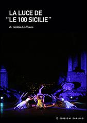 La luce de «Le 100 Sicilie» di Ambra Lo Turco edito da Zarlino