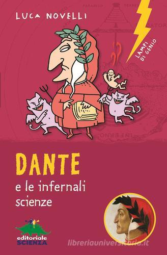 Dante e le infernali scienze di Luca Novelli edito da Editoriale Scienza