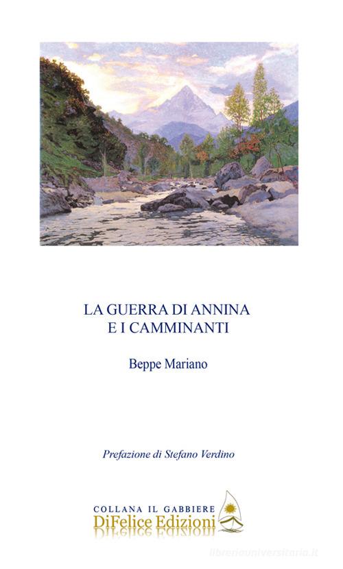 La guerra di Annina e i camminanti di Beppe Mariano edito da Di Felice Edizioni
