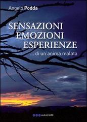 Sensazioni emozioni esperienze di Angelo Podda edito da Olisterno Editore