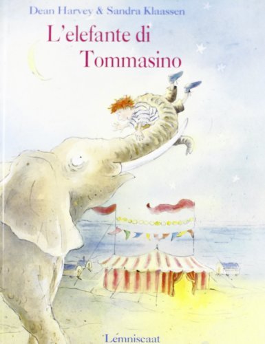 L' elefante di Tommasino di Dean Harvey, Sandra Klassen edito da Lemniscaat