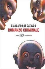Romanzo criminale di Giancarlo De Cataldo edito da Einaudi