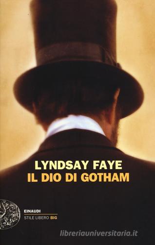 Il dio di Gotham di Lyndsay Faye edito da Einaudi