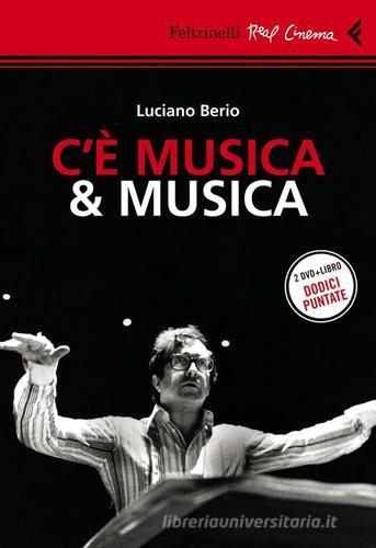 C'è musica & musica. 2 DVD. Con libro di Luciano Berio edito da Feltrinelli