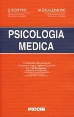 Psicologia medica di Gerry Kent, Mary Dalgleish edito da Piccin-Nuova Libraria