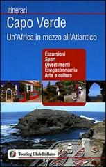 Capo Verde. Un'Africa in mezzo all'Atlantico. Ediz. illustrata edito da Touring