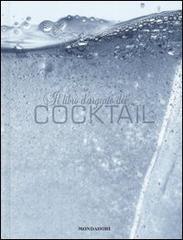 Il libro d'argento dei cocktail edito da Mondadori Electa