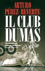 Il club Dumas di Arturo Pérez-Reverte edito da Tropea