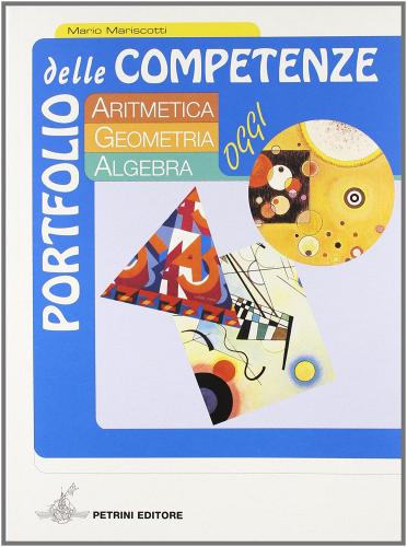 Aritmetica oggi. Modulo A. Con portfolio delle competenze. Per la Scuola media di Mario Mariscotti edito da Petrini