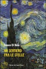 Un sentiero fra le stelle di Franco Di Nola edito da L'Autore Libri Firenze