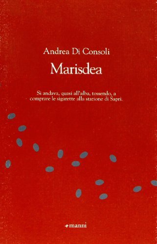 Marisdea di Andrea Di Consoli edito da Manni