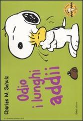 Odio i lunghi addii. Celebrate Peanuts 60 years vol.20 di Charles M. Schulz edito da Dalai Editore