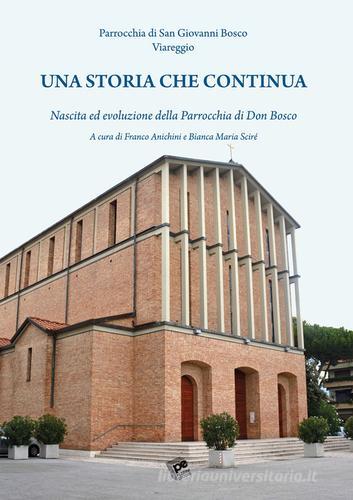 Una storia che continua. Nascita ed evoluzione della Parrocchia di Don Bosco edito da Pezzini