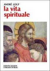 La vita spirituale di André Louf edito da Qiqajon