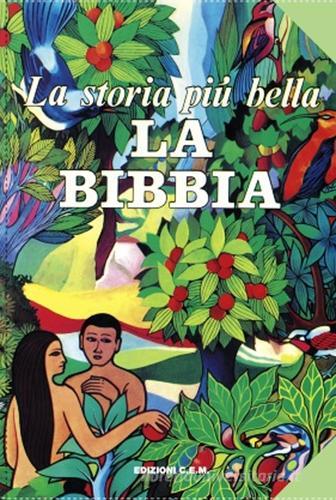 La storia più bella: La Bibbia di Erma Wiens, Valeria Brentan edito da Edizioni C.E.M.