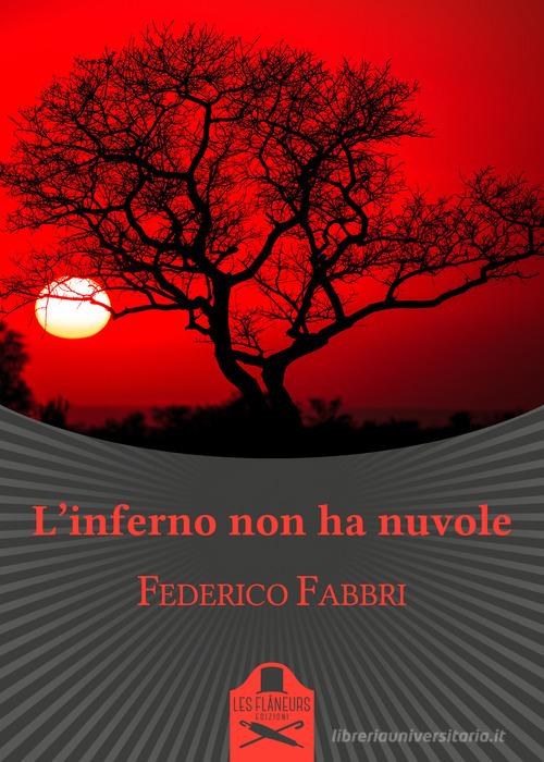 L' inferno non ha nuvole di Federico Fabbri edito da Les Flâneurs Edizioni
