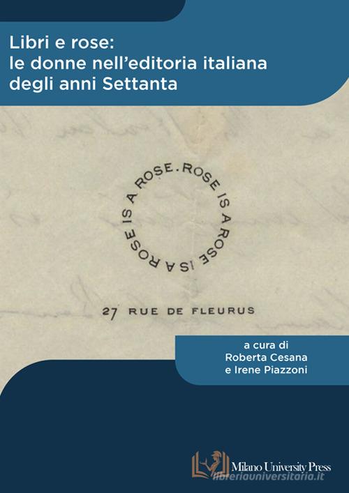 Libri e rose: le donne nell'editoria italiana degli anni Settanta edito da Milano University Press