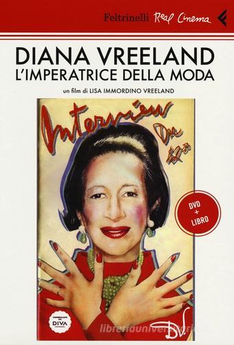 Diana Vreeland. L'imperatrice della moda. DVD. Con libro di Lisa Immordino Vreeland edito da Feltrinelli