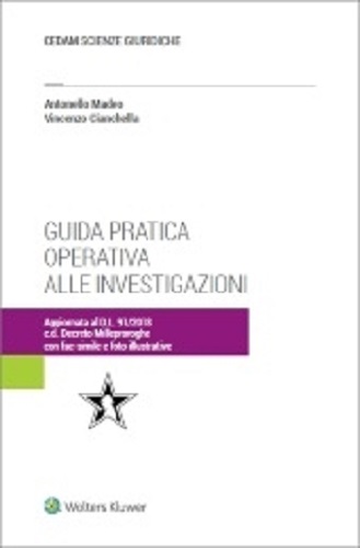 Guida pratica operativa alle investigazioni di Antonello Madeo, Vincenzo Cianchella edito da CEDAM